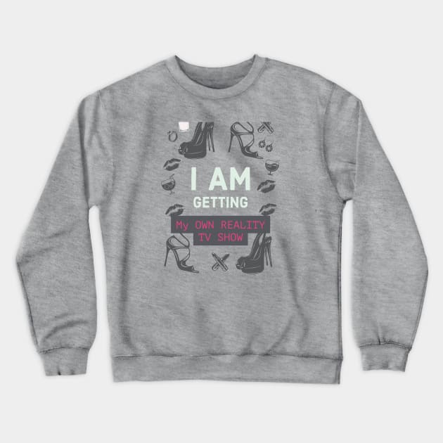 Fasbytes Reality I am My own reality TV Show Pink Crewneck Sweatshirt by FasBytes